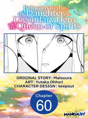 cover image of Reincarnated as the Daughter of the Legendary Hero and the Queen of Spirits, Chapter 60